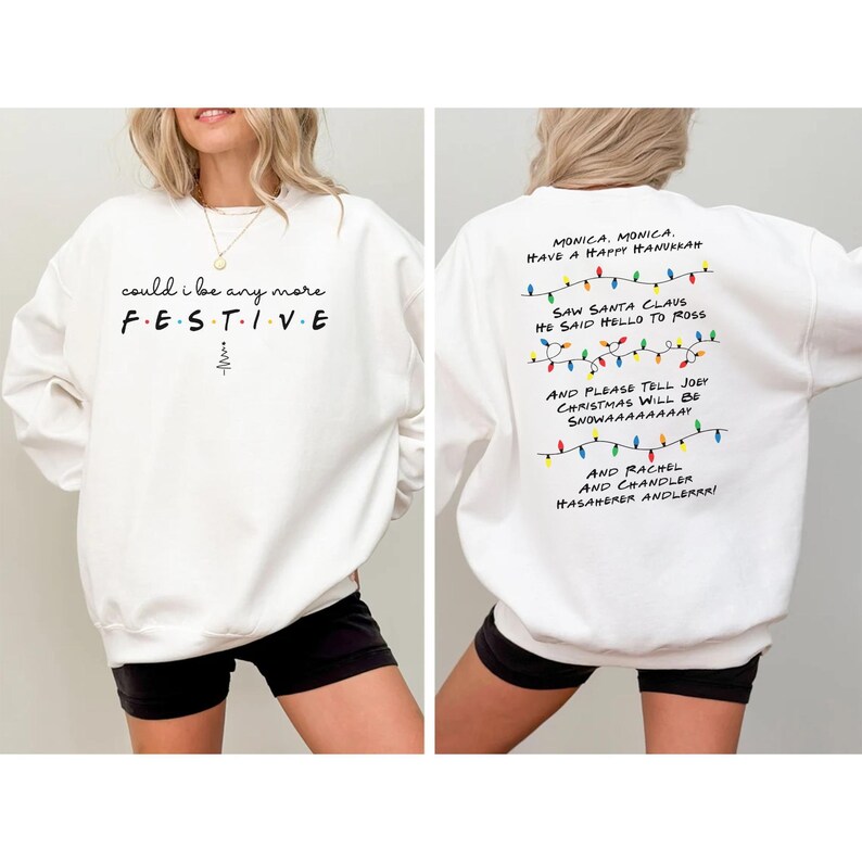 Could I be any more festive, Friends TV Show Christmas Song graphic sweater