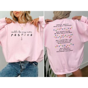 Could I be any more festive, Friends TV Show Christmas Song graphic sweater