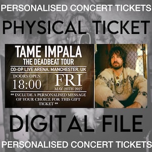 May include: A rectangular concert ticket for Tame Impala The Deadbeat Tour at Co-op Live Arena, Manchester, UK on Friday, 28th May 2027 at 18:00. The ticket features a photograph of a person in a patterned jumper and includes custom text space.