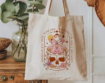 Geloof altijd dat er iets moois gaat gebeuren Tote Bag Motivationele Tas Inspirerende Boodschap Tote Manifest Bag