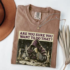 Dungeon Master Shirt | Are You Sure You Want To Do That | Funny DM Gift