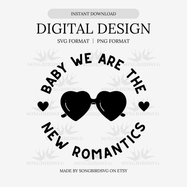 we're the new romantics | Heart Sunglasses | 1989 | Sticker | PNG SVG Instant Download Digital Design Ready for Cricut