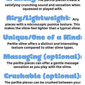 May include: White background with blue text describing perlite slime characteristics. Text includes "Crunchy", "Airy/Lightweight", "Unique/One of a Kind", "Massaging (optional)", and "Crushable (optional)". The text describes the sensory experience of the slime.