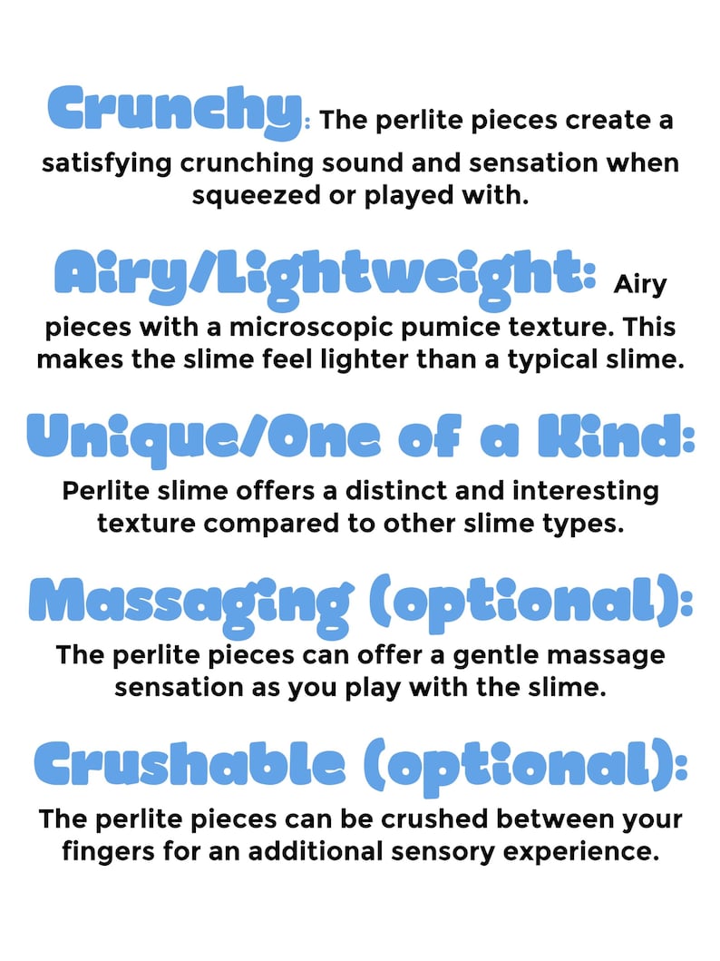 May include: White background with blue text describing perlite slime characteristics. Text includes "Crunchy", "Airy/Lightweight", "Unique/One of a Kind", "Massaging (optional)", and "Crushable (optional)". The text describes the sensory experience of the slime.