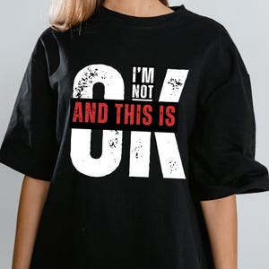 Comfort Colors &#39;I&#39;m Not Okay&#39; Tee: Trendy Mental Health Shirt