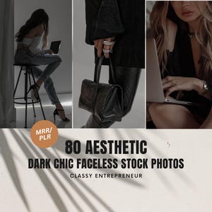 80 Faceless Digital Marketing Aesthetic Photo Bundle with MRR & PLR –Instagram Dark Chic Business Fashion Girl Boss Chic AI-generated Images