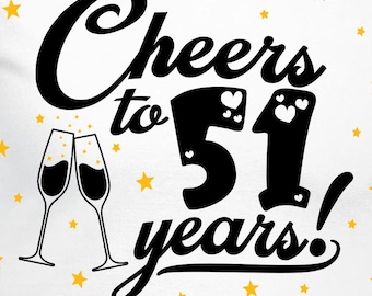 Cheers to 51 Years Couples Set Cut Files | Cricut | Silhouette Cameo | Svg Cut Files | Digital Files | PDF | Eps | DXF | PNG | Anniversary