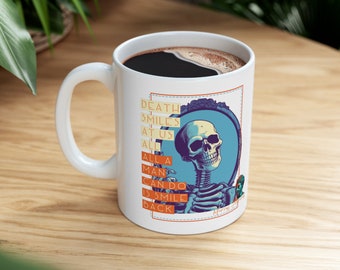 Death smiles at us all, Marcus Aurelius meditations coffee mug