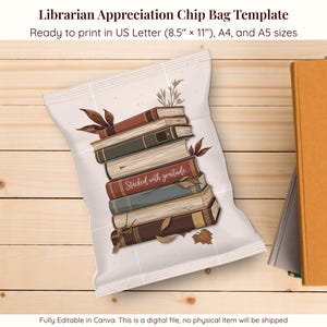 May include: A white chip bag template with a stack of books illustration, text that reads "Stacked with gratitude", and the title "Librarian Appreciation Chip Bag Template". The bag is ready to print in US Letter (8.5" x 11"), A4, and A5 sizes.