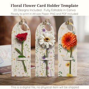 May include: Three floral card holder templates with a red rose, white daisy, and orange gerbera daisy. The templates are decorated with floral patterns and have a string for hanging. The text reads "Floral Flower Card Holder Template" and "20 Designs Included. Fully Editable in Canva."