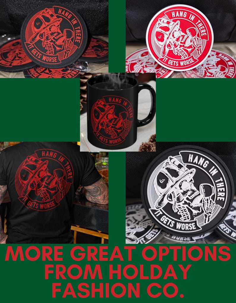 May include: A set of four black coasters with a white skull design and the text "Hang in there, it gets worse". The coasters are shown on a green surface. A black mug with the same design is also shown. A black t-shirt with the same design is shown on a person.