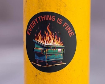 Adesivos de vinil para incêndio em caçamba, presente de escritório, decalque "Tudo está bem", adesivo sarcástico, decalque para laptop, adesivo para garrafa de água