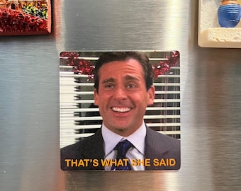 The Office Magnet | Michael Scott | That’s What She Said | Dunder Mifflin Magnet Meme