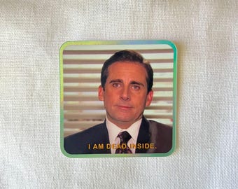 Sticker The Office ‘Dead Inside’ 2x2/ The Office / The Office Quote Decal