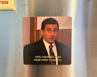 The Office Magnet | How High I Can Fly | Michael Scott | Dunder Mifflin Magnet | Meme