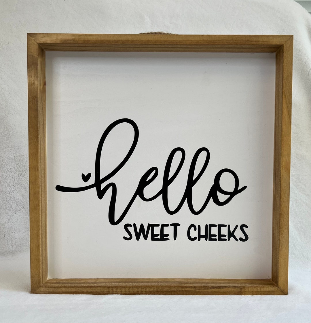 Hello Sweet Cheeks Bathroom Sign. Decor. Custom Sign. Etsy