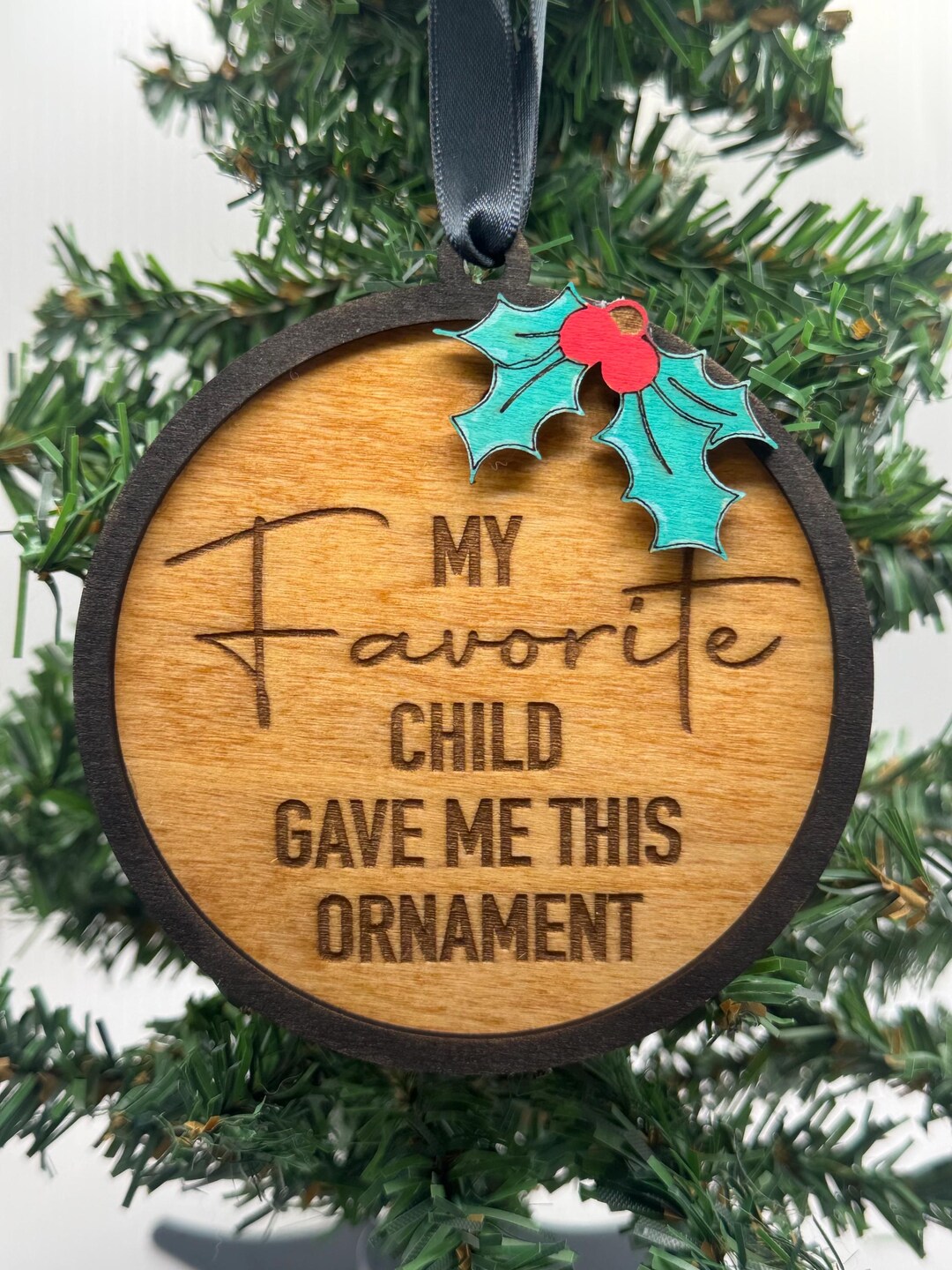 My Favorite Child Gave Me This Ornament. Beautiful Wood Engraved Hand ...