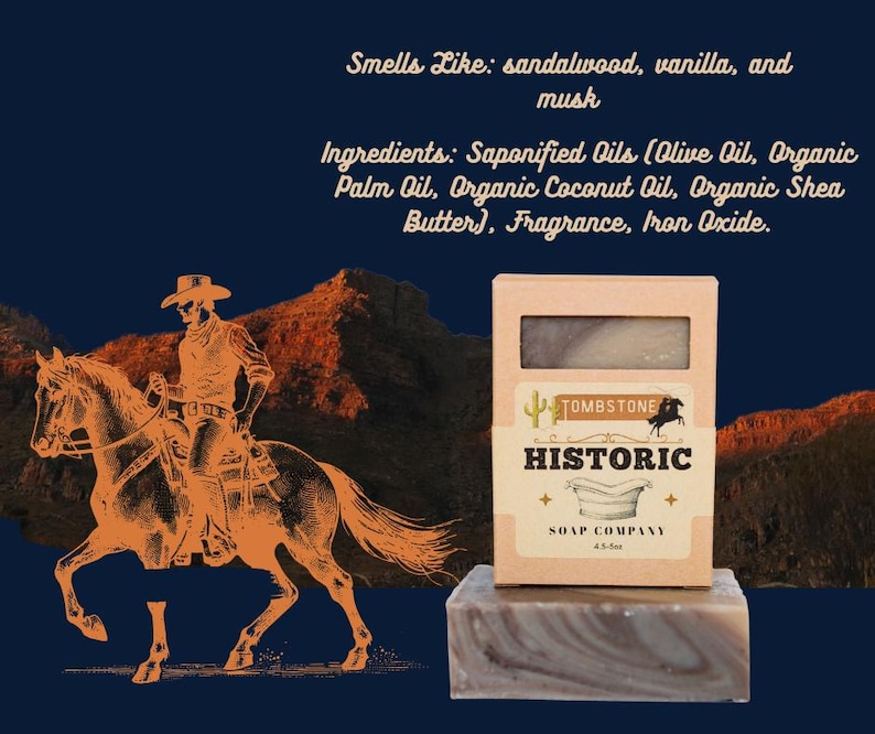 May include: A bar of soap and its box from the Tombstone Historic Soap Company. The box is tan with the company logo and the words "Historic Soap Company". The soap smells like sandalwood, vanilla, and musk.