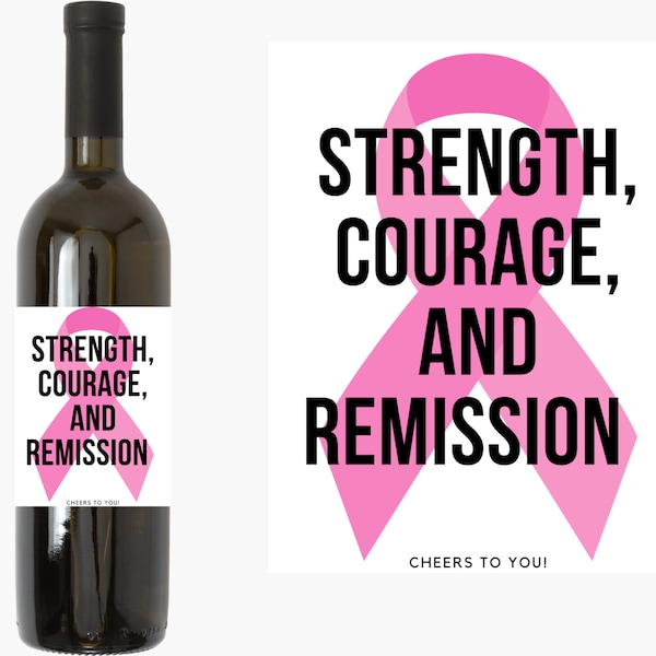 Strength, Courage, and Remission Wine Label | Breast Cancer Survivor| Cheers