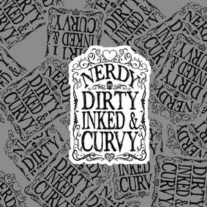Nerdy Dirty Inked & Curvy Sticker: Bold Laptop Decal