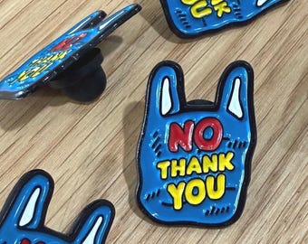 No Thank You Enamel Pin | Funny Anti Social Lapel Pin