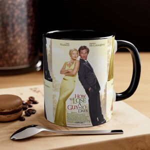 How to Lose a Guy in 10 Days Mug, Coffee Mug, Movie Mug, Coffee Cup, Ceramic Mug, Coffee Gifts, Coffee Lover Gift