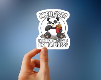 Exercise? I Thought You Said Extra Fries! – Sassy Chubby Panda Sticker for Foodies Who Skip the Gym for Snacks