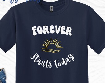 Forever Starts Today T-Shirt, Adoption Day Matching Tee