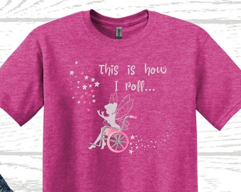 Fairy Princess Wheelchair T-Shirt: This Is How I Roll, Adult Unisex Tee