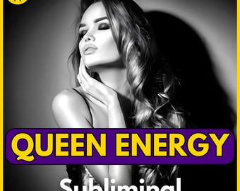 Queen Energy Subliminal - Unleash Your Inner Goddess & Become the Most Desired Woman in Any Room!