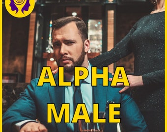 Alpha Male Subliminal - Become The Ultimate Alpha Male!