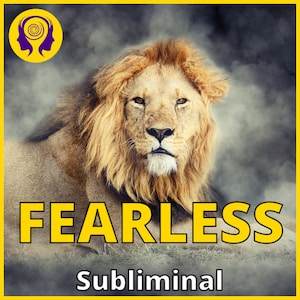Fearless Subliminal - ¡Máximo coraje, confianza y valentía!