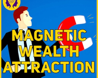 May include: A man in a black suit holds a red and white horseshoe magnet with the words "MAGNETIC WEALTH ATTRACTION Subliminal" in yellow letters.