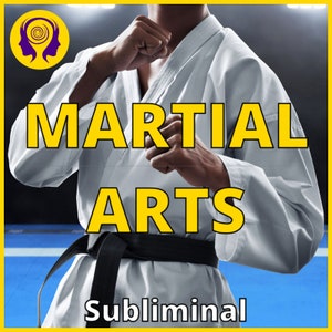Puede incluir: Una persona que lleva un uniforme blanco de artes marciales con un cinturón negro, practicando una pose de artes marciales. El texto "MARTIAL ARTS" está escrito en letras amarillas sobre un fondo amarillo. El texto "Subliminal" está escrito en letras blancas sobre un fondo amarillo.