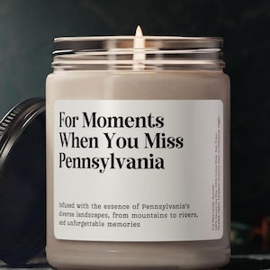 When You Miss Pennsylvania Candle, PA Moving Away Gift, Keepsake Personalized PA Farewell Souvenir, Friend Moving Out State to State Gift