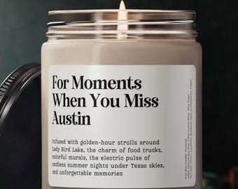 When You Miss Austin Candle, Austin Moving Away Gift, Keepsake, Personalized Austin Farewell Souvenir, Moving Out, Goodbye Gift for Friend