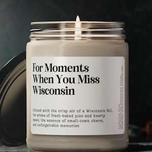 When You Miss Wisconsin Candle, Wisconsin Moving Away Gift WI Keepsake Personalized Farewell Souvenir Friend Moving Out State to State Gift