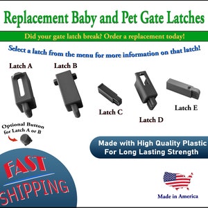 May include: Image of replacement baby and pet gate latches. The image shows five different black plastic latches labeled A, B, C, D, and E. The text says "Made in America" and "Made with High Quality Plastic For Long Lasting Strength."