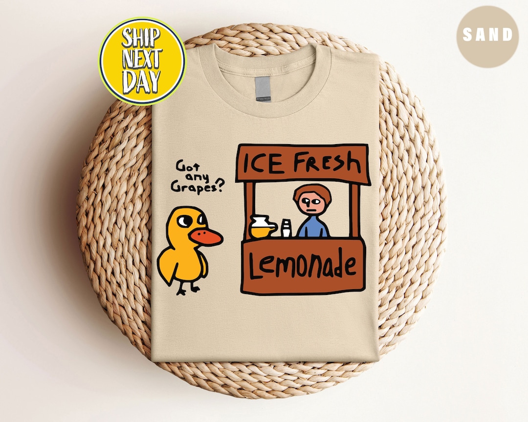 Got Any Grapes Duck Ice Fresh Lemonade Tshirt, Funny Duck , Got Any Grapes Tshirt, Silly Goose