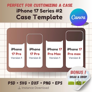 May include: A brown iPhone case template with four different phone outlines. The text reads "iPhone 17 Series #2 Case Template" and includes the Canva logo. The template includes versions for iPhone 17 Pro and Pro Max. File formats include PSD, SVG, DXF, PNG, and EPS.
