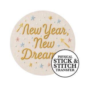 New Year Dreams Embroidery Transfer - Motivational Quote Design, Multi-Size Packs, Water-Soluble Paper, Stick & Stitch