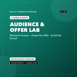 Op de afbeelding: Een digitale afbeelding met een donkergroene gradiëntachtergrond met witte tekst die luidt: MuraVe AUDIENCE & OFFER LAB, 7 GUIDED AI AGENTS, AUDIENCE & OFFER LAB, Research buyers, shape the offer, build the funnel, INSTANT DIGITAL DOWNLOAD, CLAUDE PROJECT + CLAUDE CODE en 01 / 09.