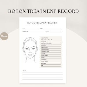 May include: A white Botox treatment record form featuring a line drawing of a face and a checklist for areas treated including crow's feet, forehead, and chin. The document includes fields for name, date, product, injector, total units, and cost.