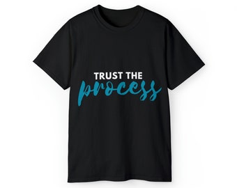 Trust The Process tshirt