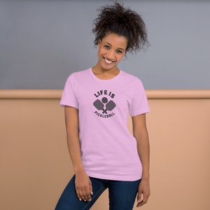 Life is Pickleball Unisex t-shirt