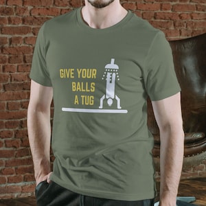 Letterkenny T-shirt - Give Your Balls a Tug - Tee, Shirt, short sleeve shirt