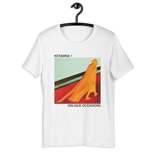 ketamine 1 unisex t-shirt