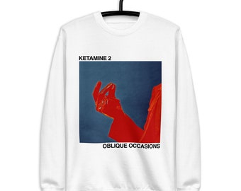 ketamine 2 unisex premium sweatshirt