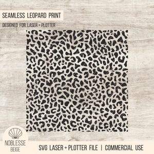 Könnte beinhalten: Ein quadratisches digitales Design mit einem nahtlosen Leopardenmuster. Schwarze Flecken auf beigem Hintergrund. Der Text oben lautet "SEAMLESS LEOPARD PRINT" und "DESIGNED FOR LASER + PLOTTER". Der Text unten lautet "NOBLESSE BEIGE" und "SVG LASER + PLOTTER FILE | COMMERCIAL USE".