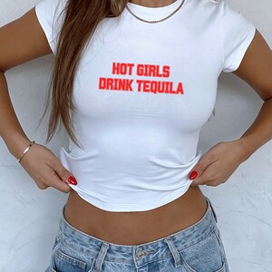 Hot Girls Drink Tequila Shirt, Tequila Shirt, Tequila Lover y2K Baby Tee, Hot Girls Tequila Shirt, Funny Drinking Tee, Tequila Vintage Tee